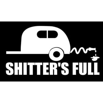 Pack of 2 Shitters Full Funny RV Camper Travel Trailer Stickers 